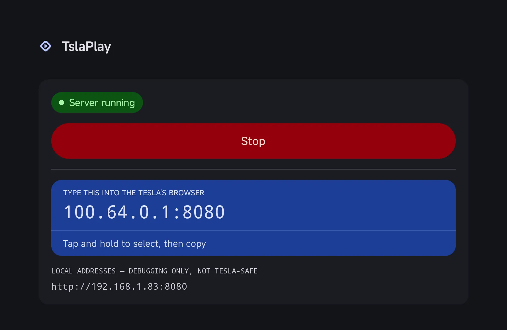 TslaPlay's main screen while running: a "Server running" pill, and the address http://100.64.0.1:8080 under the heading "Type this into the Tesla's browser".